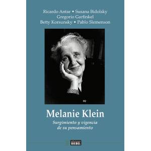 Melanie Klein. Surgimiento y vigencia de su pensamiento
