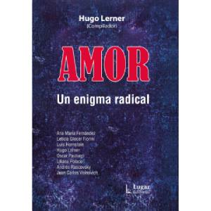 Amor. Un enigma radical